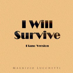 I Will Survive (piano version)