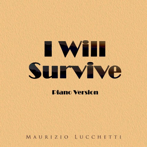 I Will Survive (piano version)