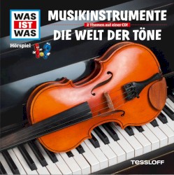 Musikinstrumente / Die Welt der Töne