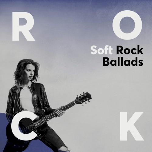 Soft Rock Ballads