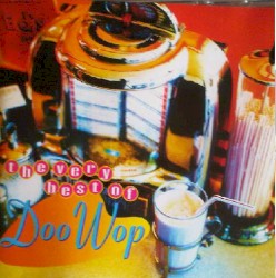The Very Best of Doo Wop