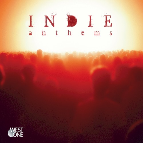 Indie Anthems