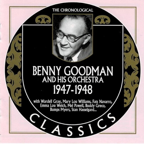 The Chronological Classics: Benny Goodman and His Orchestra 1947-1948