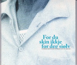 For du skin ikkje for deg sjølv