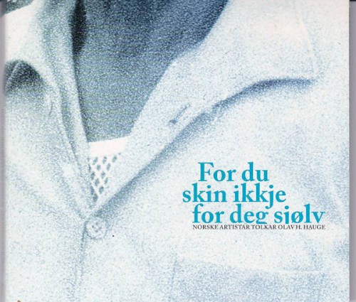 For du skin ikkje for deg sjølv