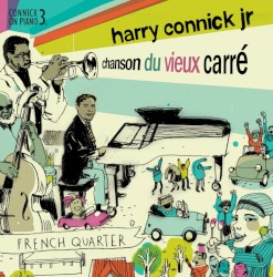 Connick on Piano, Volume 3: Chanson Du Vieux Carré