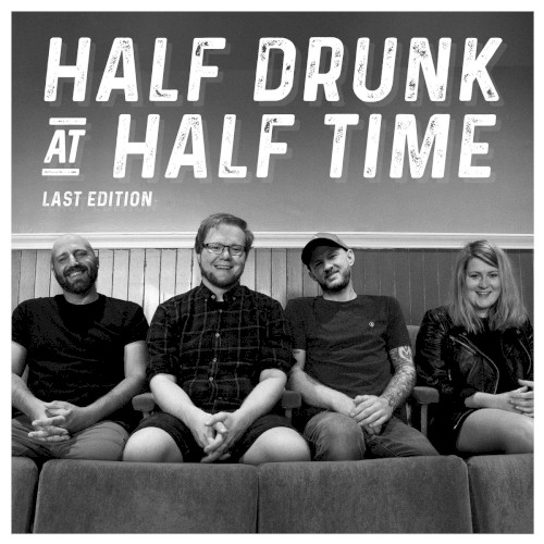 Half Drunk at Half Time