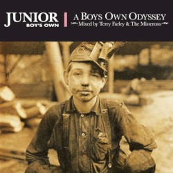 Junior Boy's Own: A Boy's Own Odyssey