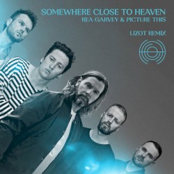 Somewhere Close To Heaven (LIZOT Remix)