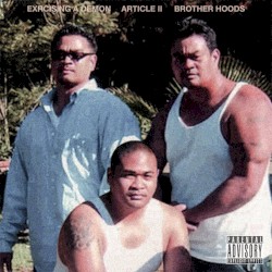 Exrcising A Demon | Article II | Brother Hoods