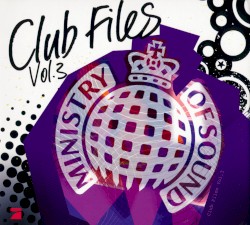 Ministry of Sound: Club Files, Volume 3