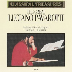 Classical Treasures: The Great Luciano Pavarotti