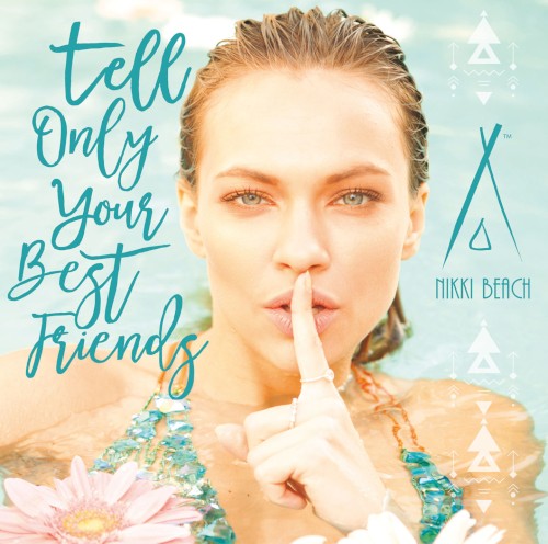 Nikki Beach: Tell Only Your Best Friends