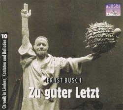 Chronik in Liedern, Kantaten und Balladen, Volume 10: Zu guter Letzt