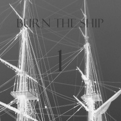 {BURN THE SHIP} 1