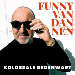 Kolossale Gegenwart