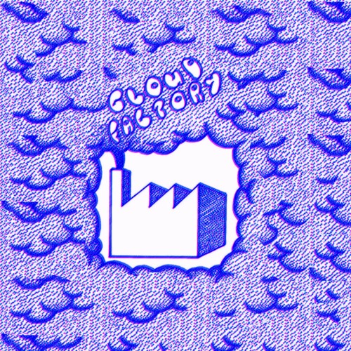 Cloud Factory #1
