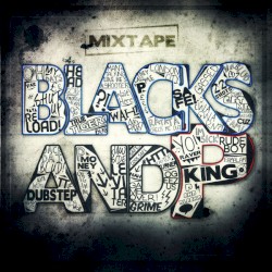 Blacks And P Mixtape