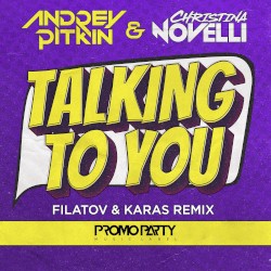 Talking to You (Filatov & Karas remix)