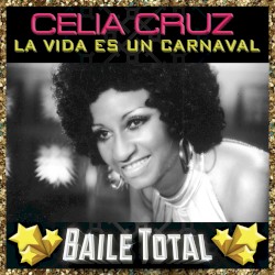 La vida es un carnaval (baile total)
