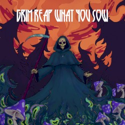 Grim Reap What You Sow
