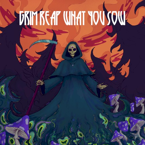 Grim Reap What You Sow