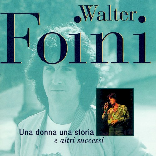 Una donna una storia e altri successi