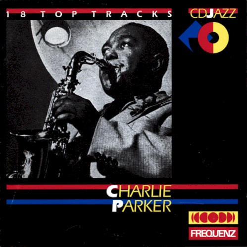 Charlie Parker (18 Top Tracks)