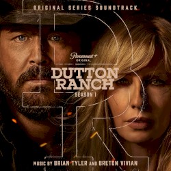 Dutton Ranch (Original Series Soundtrack): Season 1