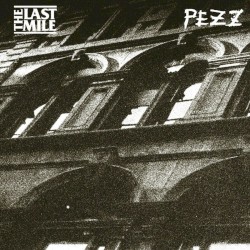 The Last Mile / Pezz