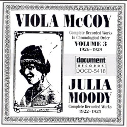 Viola McCoy - Julia Moody - Complete Recorded Works In Chronological Order Volume 3 1926-1929 - Complete Recorded Works 1922-1925