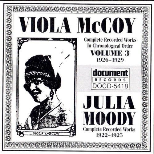 Viola McCoy - Julia Moody - Complete Recorded Works In Chronological Order Volume 3 1926-1929 - Complete Recorded Works 1922-1925