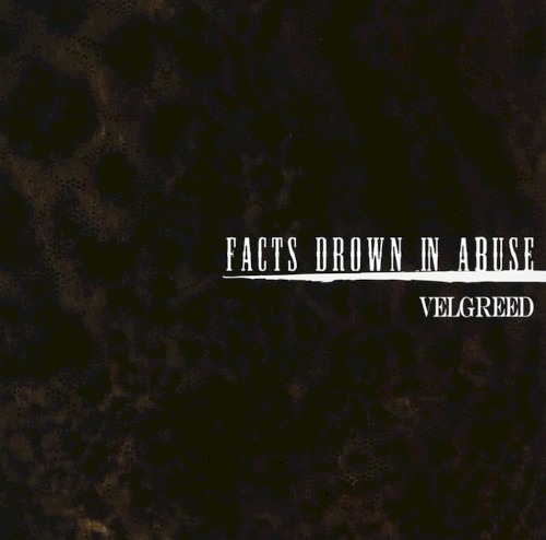FACTS DROWN IN ABUSE