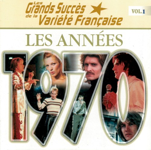 Les Grands Succès de la variété française, Vol. 1: Les Années 1970