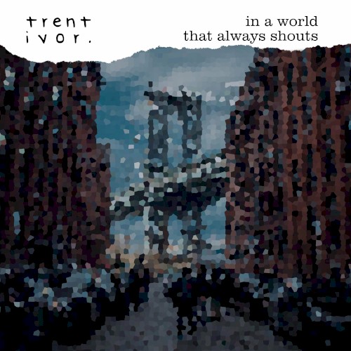 In a World That Always Shouts