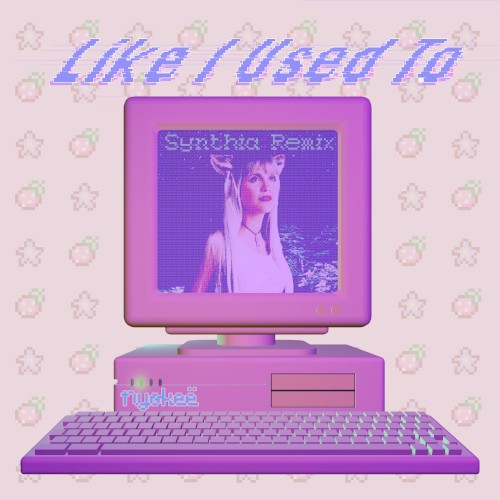 Like I Used To (Synthia remix)