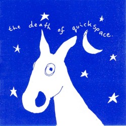 The Death of Quickspace