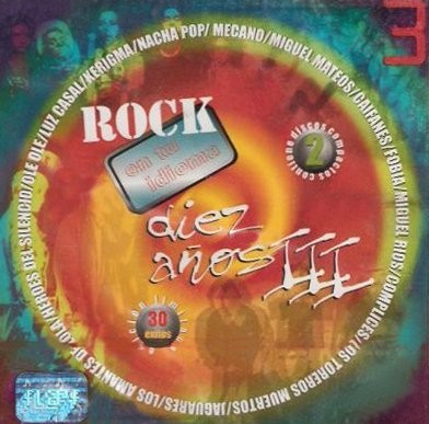 Diez años de rock en tu idioma, vol. III