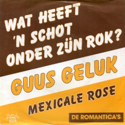 Wat heeft ’n Schot onder zijn rok? / Mexicale Rose