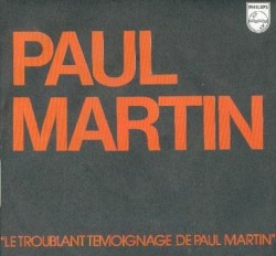 Le Troublant Témoignage De Paul Martin