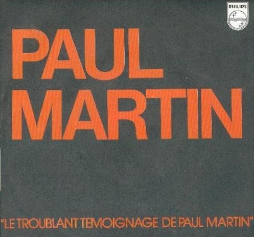 Le Troublant Témoignage De Paul Martin