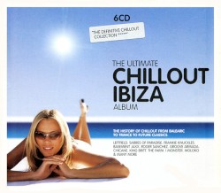 The Ultimate Chillout Ibiza Album