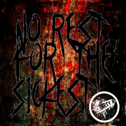No Rest for the Sickest