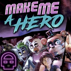 Make Me A Hero