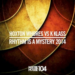 Rhythm Is A Mystery 2014