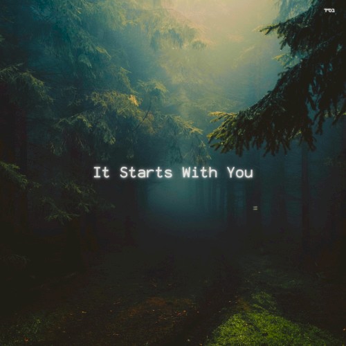 It Starts With You