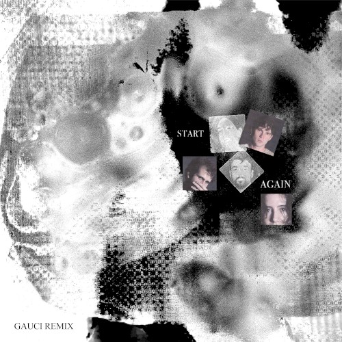 Start Again (GAUCI remix)