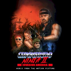 Commando Ninja II: Invasion America (Official Movie Soundtrack)