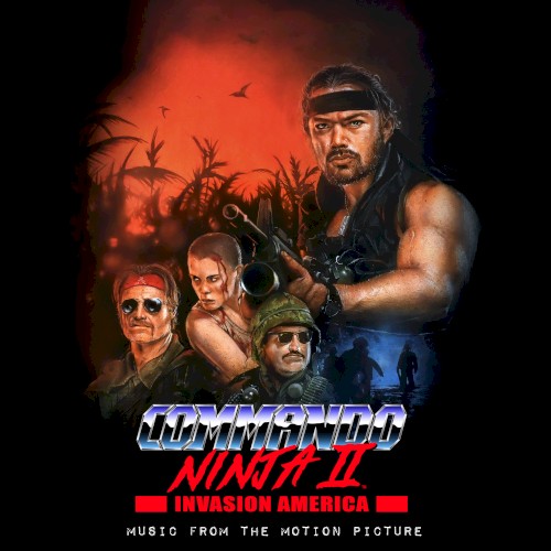 Commando Ninja II: Invasion America (Official Movie Soundtrack)