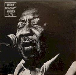 Muddy 'Mississippi' Waters Live